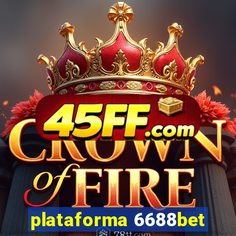 plataforma 6688bet